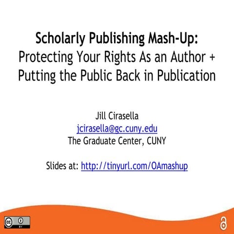 Open Access Mash-Up: Protecting Your Rights As an Author + Putting the Public...