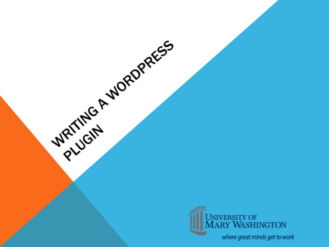 Writing a WordPress Plugin: #heweb12