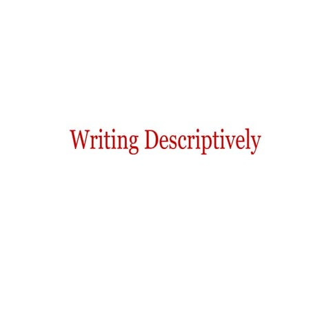 Writing Descriptively