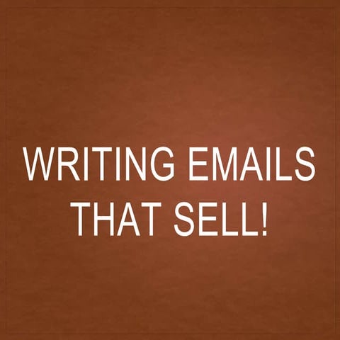 Writing emails that sell
