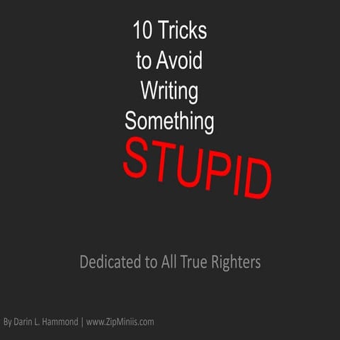 10 Super Tricks to Avoid Writing Something Stupid 
