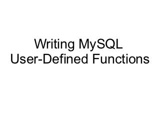 Writing MySQL UDFs