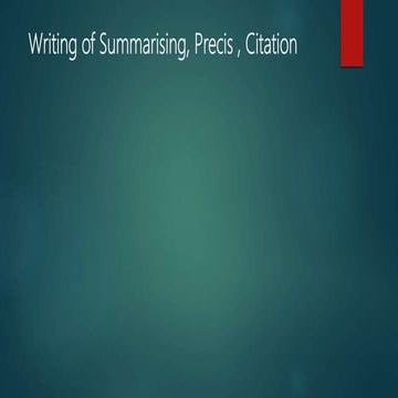 Writing of summarising, precis , citation