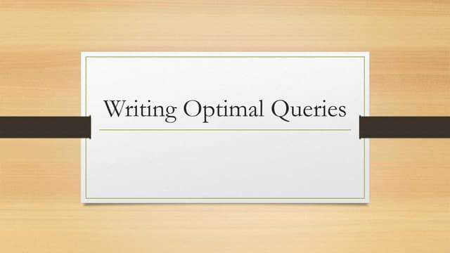 Writing optimal queries
