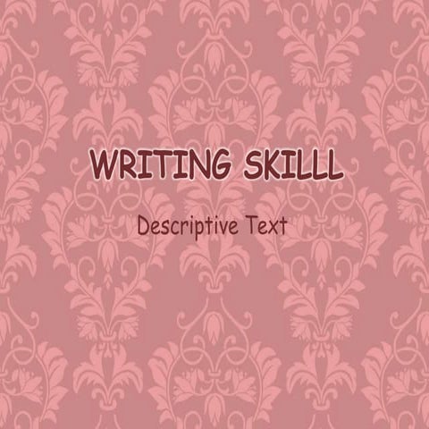 power point - writing skill (descriptive text)