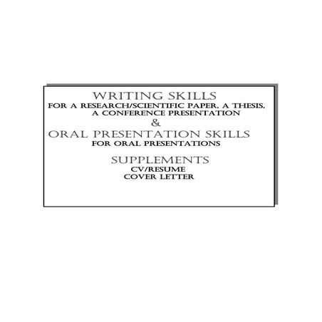 Research/Thesis Preparation, Oral Presentations, CV/Resume, Cover Letter