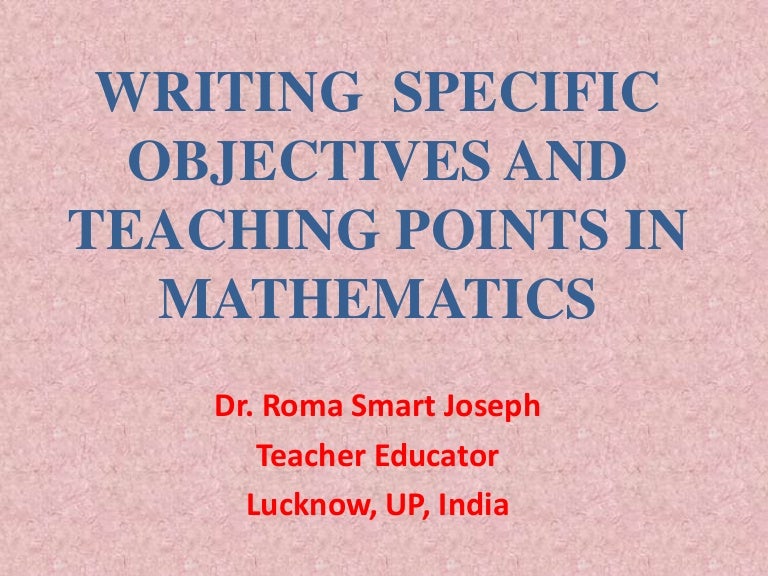 Writing specific objectives in mathematics ppt