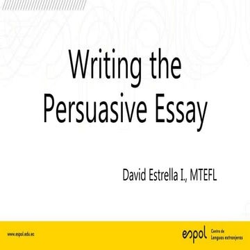 Writing the persuasive essay