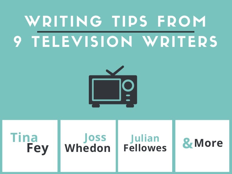 Writing Tips from Nine Television Writers
