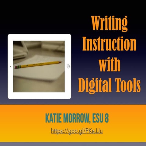 Writing Instruction with Digital Tools