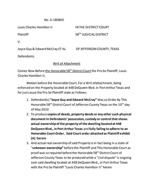 Louis Charles Hamilton II PLAINTIFF MOTION FOR WRIT OF ATTACHMENT No. A-180805 