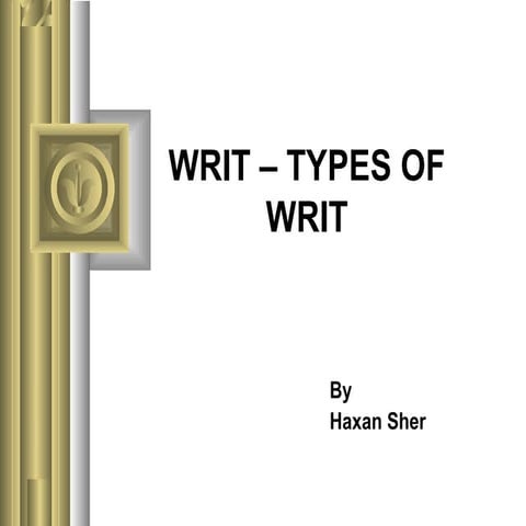 Writ..... types of writ