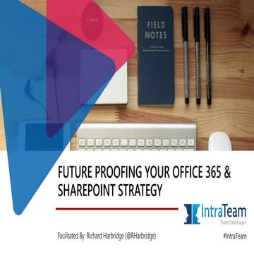 Future Proofing Your Office 365 & SharePoint Strategy