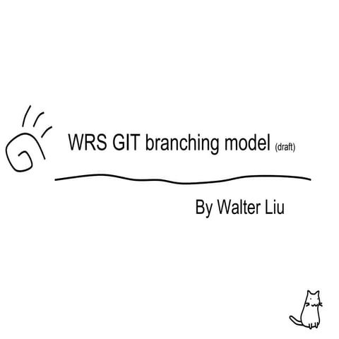 WRS GIT Branching Model － draft