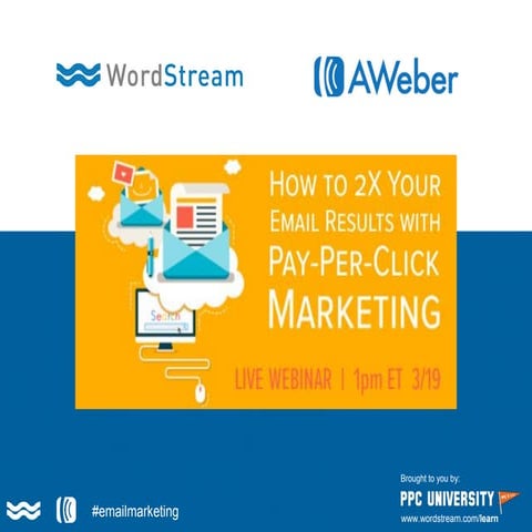 How to 2x Your Email Results with Pay-Per-Click Marketing (Webinar)