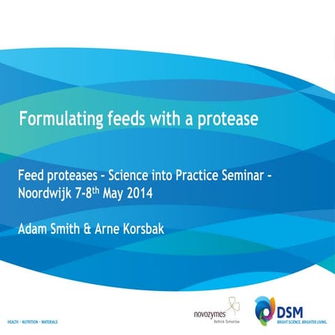 Formulating feeds with a protease-Smith and Korsbak 2014
