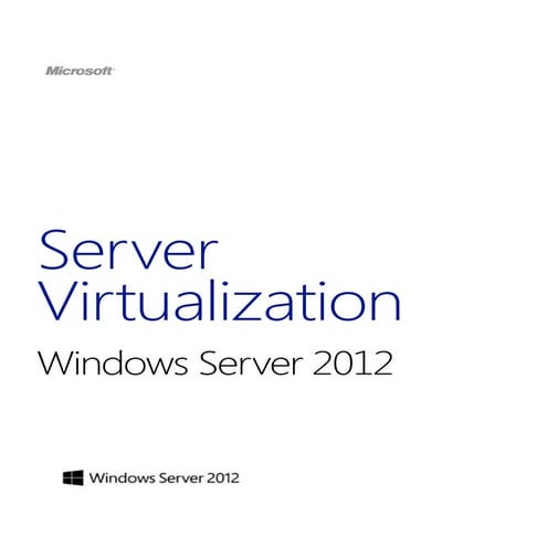 Windows Server 2012 Hyper-V: A more complete virtualization platform