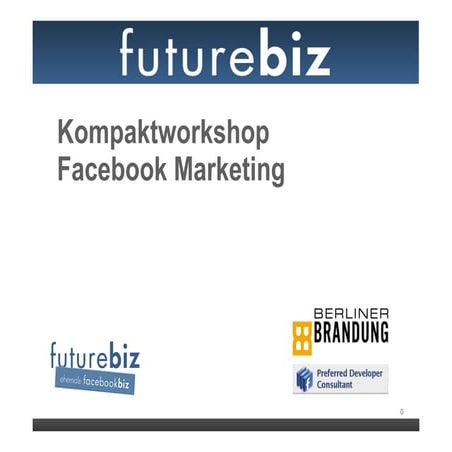 Slides Workshop - Facebook Marketing Kompakt