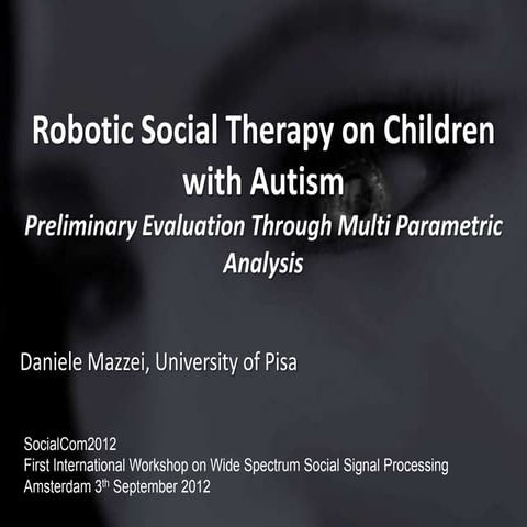 Robotic Social Therapy on Children with Autism: Preliminary Evaluation Through Multi Parametric Analysis 