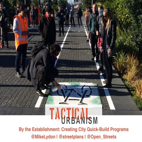 WS 4D-2 - Tactical Urbanism by the Establishment: Creating City Quick-Build Programs