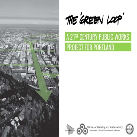 WS 4D-1   The Green Loop:  A 21st Century Public Works Project - Portland