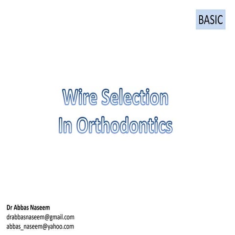 Wire selection in orthodontics / Orthodontics wires