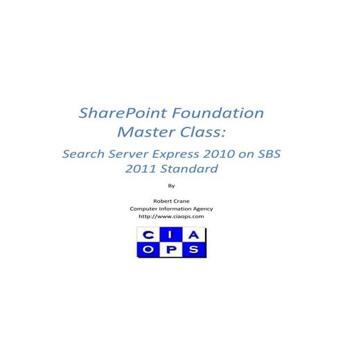 SharePoint Foundation Master Class: Search Server Express on SBS 2011 Standard