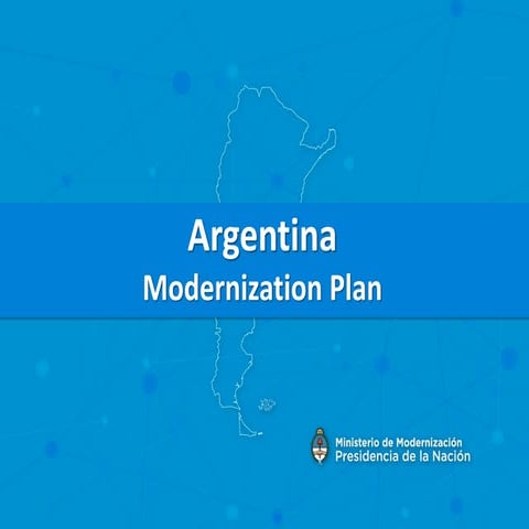 Argentina Modernization Plan (WSIS Forum 2016, Session 105)