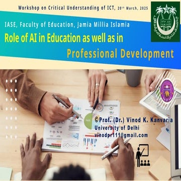 Role of AI in Education as well as in Professional Development, Workshop on Critical Understanding of ICT, 20th March, 2025, IASE, Faculty of Education, Jamia Millia Islamia (JMI), New Delhi