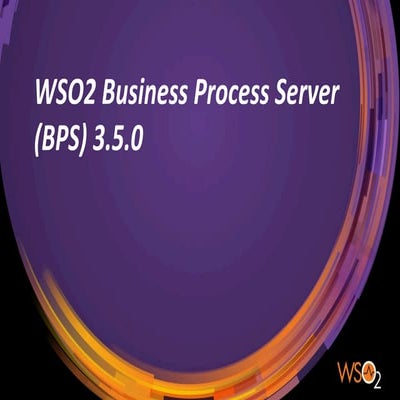 WSO2 Business Process Server - Product Overview
