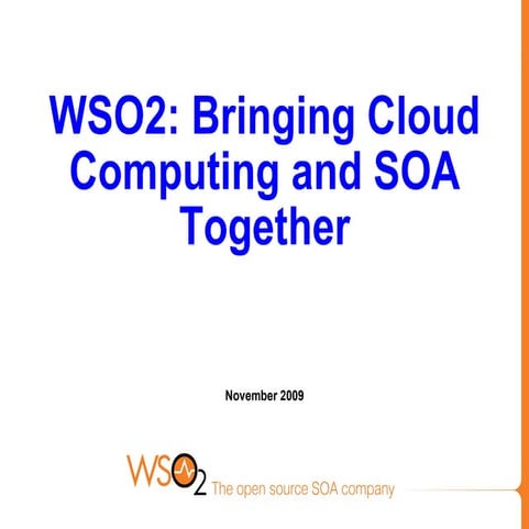 WSO2: Bringing Cloud Computing and SOA Together