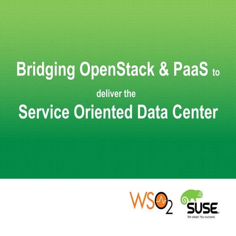 SUSE Cloud and WSO2 Stratos - Bridging OpenStack and PaaS to Deliver the Serv...