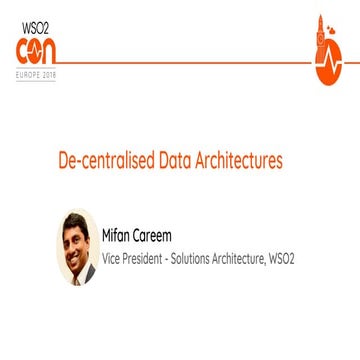 [WSO2Con EU 2018] Decentralized Data Architectures
