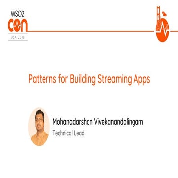 [WSO2Con USA 2018] Patterns for Building Streaming Apps