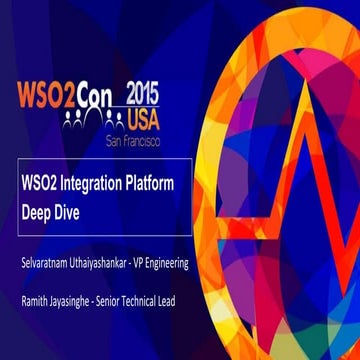 WSO2Con USA 2015: WSO2 Integration Platform Deep Dive