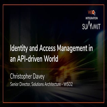 [WSO2 Integration Summit Madrid 2019] Identity and Access Management in an AP...