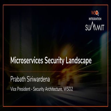[WSO2 Integration Summit New York 2019] Microservices Security Landscape