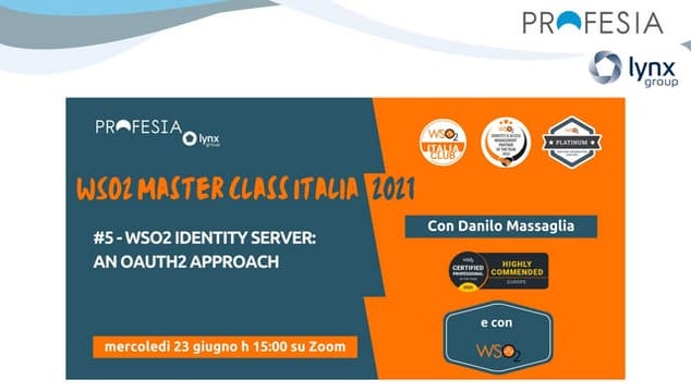 #5 WSO2 Masterclassitalia - WSO2 Identity Server, un approccio OAUTH2