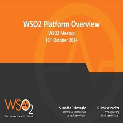 WSO2 Platform Overview - WSO2 Meetup 01 - 16th Oct 2014
