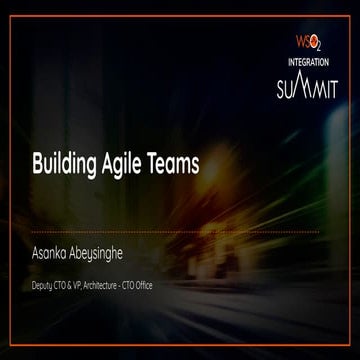 [WSO2 Summit Sydney 2019] Building Agile Teams