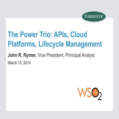 The Power Trio: APIs, Cloud Platforms, Lifecycle Management 