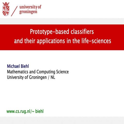 Prototype-based classifiers and their applications in the life sciences