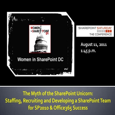 The Myth of the SharePoint Unicorn: Recruiting and Staffing SharePoint Teams ...