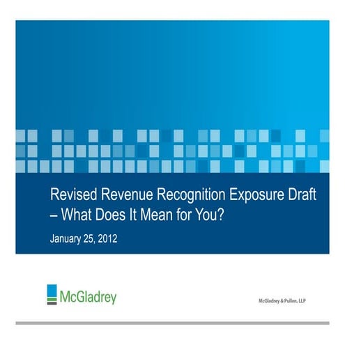 McGladrey Revised Revenue Recognition Exposure Draft Webcast – What Does It M...