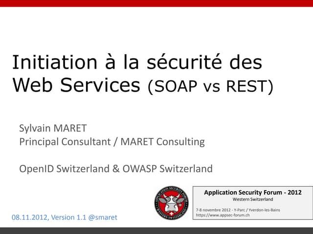 ASFWS 2012 WS Security - REST vs SOAP par Sylvain Maret