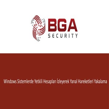 Windows Sistemlerde Yetkili Hesapları İzleyerek Yanal Hareketleri Yakalama
