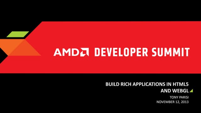 WT-4064, Build Rich Applications with HTML5 and WebGL, by Tony Parisi