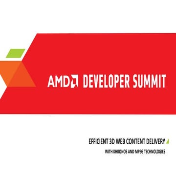 EFFICIENT 3D WEB CONTENT DELIVERY WITH KHRONOS AND MPEG TECHNOLOGIES