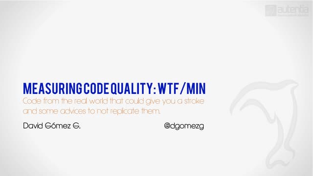 Midiendo la calidad de código en WTF/Min (Revisado EUI Abril 2014)