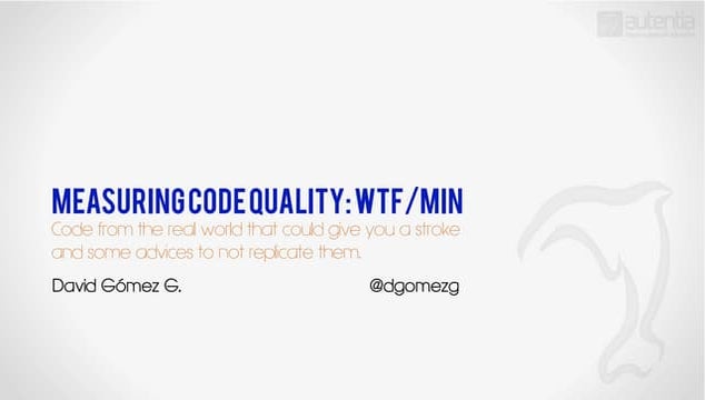 Midiendo la calidad de código en WTF/Min (Revisado EUI Abril 2014)